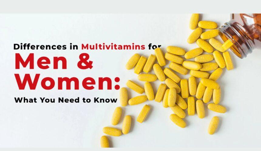 Multivitamins for Men vs. Women: What’s the Difference & Which to Choose?