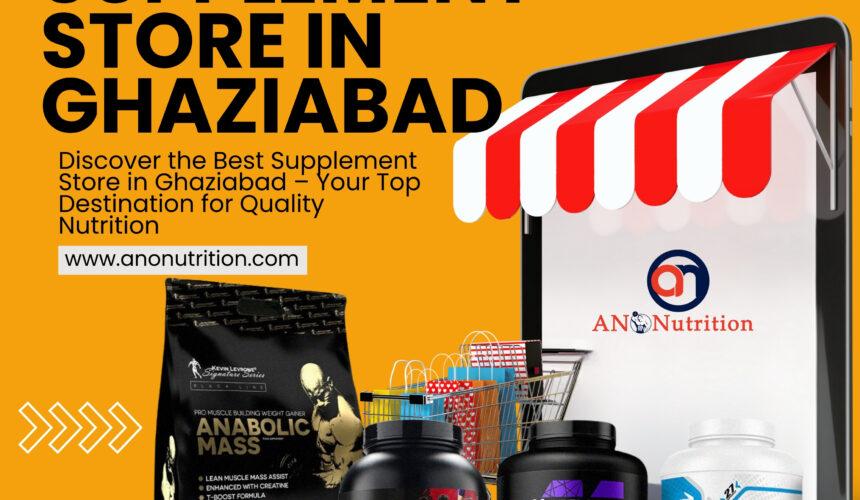 Supplement Store In Ghaziabad