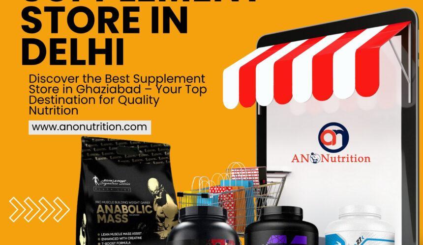 Supplement Store in Delhi