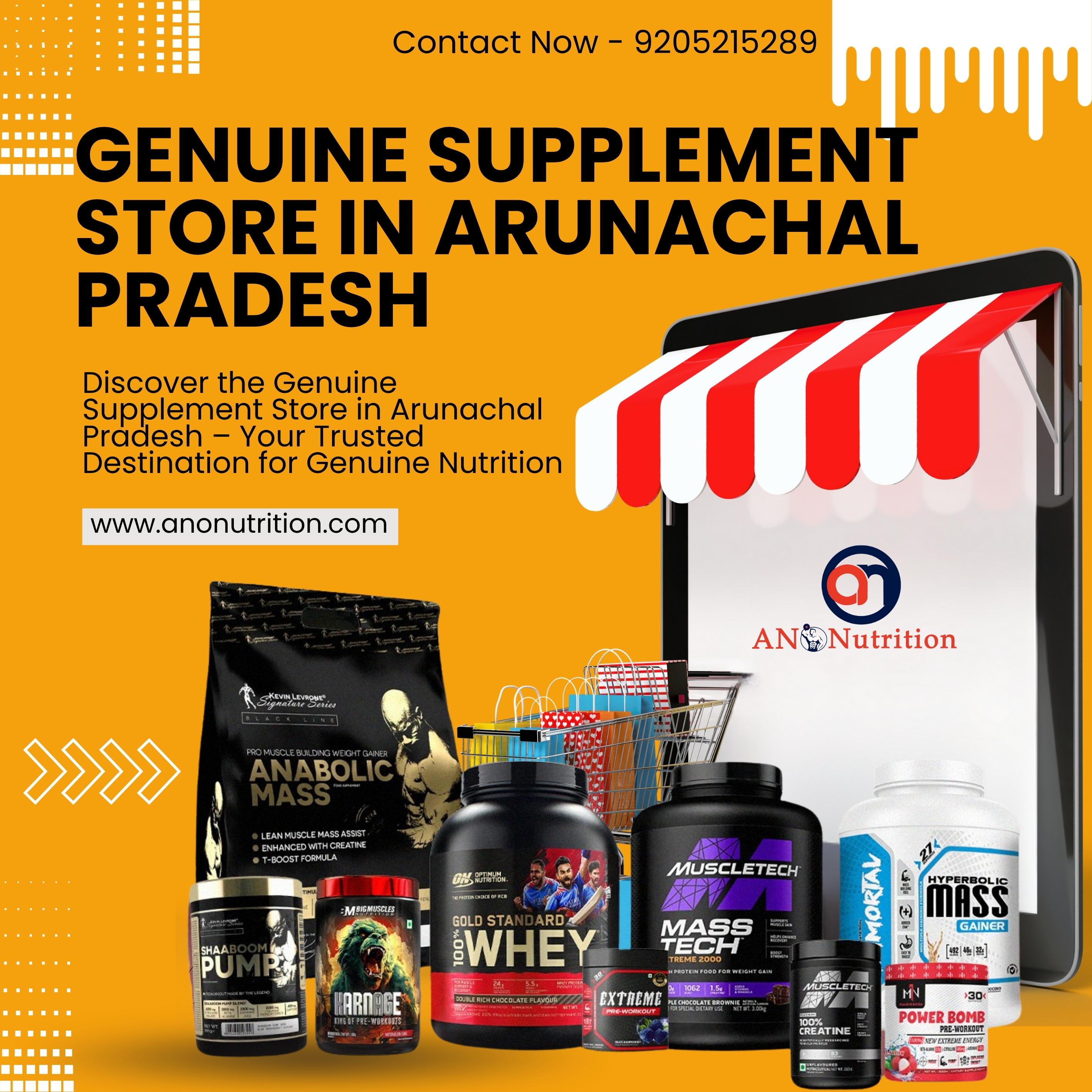 Genuine Supplement Store in Arunachal Pradesh